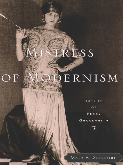 Title details for Mistress of Modernism by Mary V. Dearborn - Available